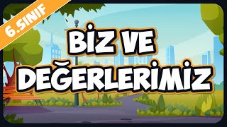 Biz ve Değerlerimiz  6 Sınıf Sosyal Bilgiler  Konu Anlatımı 2025 [upl. by Eyks357]