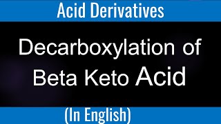 Decarboxylation of beta Keto acid  Acid [upl. by Nnaitsirhc970]