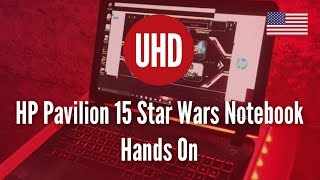 HP Pavilion 15 Star Wars Notebook Hands On 4K UHD [upl. by Yuu]