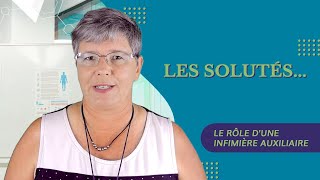 Les solutés et le rôle de l’infirmière auxiliaire [upl. by Jair]