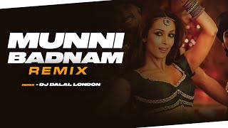 Munni Badnaam Hui  Club Remix  DJ Dalal London  Malaika Arora Khan  Super Hit Item Songs [upl. by Ettelracs943]