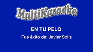 En Tu Pelo  Multikaraoke  Fue Éxito De Javier Solís [upl. by Ettelrac]