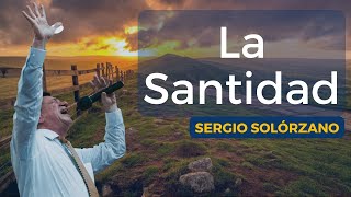 La Santidad  Sergio Solórzano [upl. by Cannon]