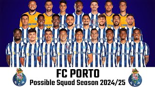 FC PORTO POSSIBLE SQUAD UPDATE 202425 SEASON  FC PORTO SQUAD UPATE 202425  gtbkaphansport [upl. by Ibrad]