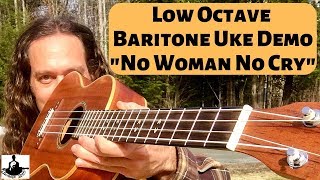 My favorite BARITONE Uke LOW OCTAVE TUNING PLUS Bob Marleys quotNo Woman No Cryquot [upl. by Anaicilef]