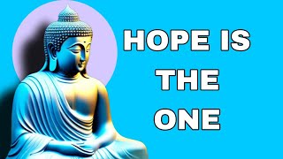 Hope is the one  Buddha bless you [upl. by Nicolle246]