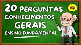 QUIZ CONHECIMENTOS GERAIS DO ENSINO FUNDAMENTAL  20 PERGUNTAS PARA RELEMBRAR OS TEMPOS DE ESCOLA [upl. by Erdnaed750]