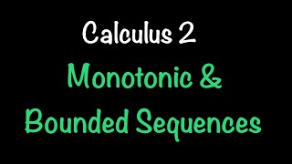 Monotonic and Bounded Sequences  Calculus 2  Math with Professor V [upl. by Alexandria]