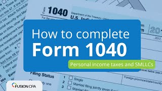 How to complete Form 1040  Personal income taxes and SMLLCs [upl. by Eelyek]