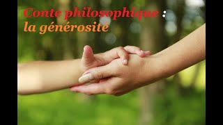 Conte philosophique  quotLA GÉNÉROSITÉquot [upl. by Gallenz]