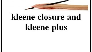 kleene closure and kleene plus [upl. by Bostow]