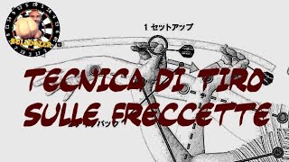 Tecnica Freccette Posizione e Lancio delle freccette [upl. by Nnayhs497]