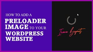 How to add a Preloader to your WordPress Website [upl. by Osy822]