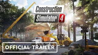 Construction Simulator 4  Official Launch Trailer [upl. by Lorelle]