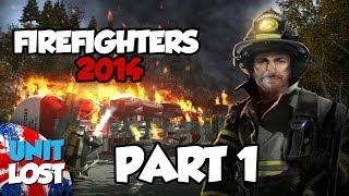 Lets Play  Firefighters 2014 Part 1 Born To Fight Fire [upl. by Sleinad]