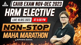 CAIIB HRM Elective Maha Marathon Class  CAIIB Dec 2023 Exam [upl. by Hgielah]