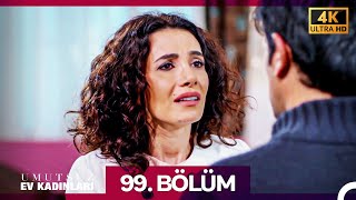 Umutsuz Ev Kadınları 99 Bölüm 4K [upl. by Gombach698]