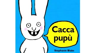 Cacca pupù  libro per bambini letto ad alta voce [upl. by Nedle]