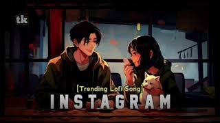 instagram trending songs hindi lofi instagram hindilofisong song music [upl. by Acinnor]