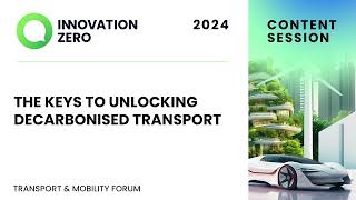 The Keys to Unlocking Decarbonised Transport  Transport amp Mobility Forum [upl. by Georgetta]