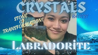 HOW TO USE LABRADORITE  Transform with Labradorite  Labradorite Properties  Crystal Basics [upl. by Ailimaj]