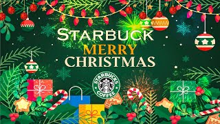 Starbucks Christmas Songs スターバックスのクリスマスソングソフトクリスマスメロディー  素敵な雰囲気のクリスマスジャズホリデーミュージック [upl. by Leuamme249]