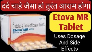 Etova MR 4004 Tablet Uses  Etodolac amp Thiocolchicoside Tablets  दर्द चाहे जैसा हो तुरंत आराम होगा [upl. by Aisereht]