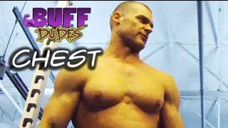 How To Build a Big Chest  Buff Dudes [upl. by Gnilrits326]