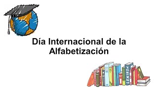 Día Internacional de la Alfabetización Todo el mundo tiene Derecho a aprender a leer 📖 y escribir ✍️ [upl. by Balough654]