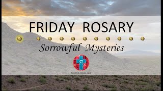 Friday Rosary • Sorrowful Mysteries of the Rosary 💜 Dawn in the Desert [upl. by Fanchan]