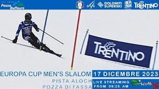 COPPA EUROPA SCI ALPINO Slalom Maschile Pozza di Fassa 2023  SPORTCULTURATV [upl. by Udell]