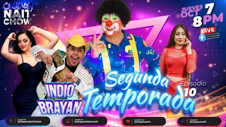 🔴CHULADA NAIT CHOW TEMP2 INVITADOS EL INDIO BRAYAN 🤡 CHUPONCITO® Aleya Maya y Celeste Soto [upl. by Ys453]