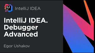 IntelliJ IDEA Debugger Advanced [upl. by Oiceladni]