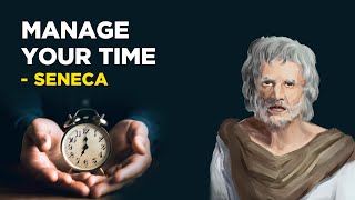 How To Manage Your Time  Seneca Stoicism [upl. by Paula]