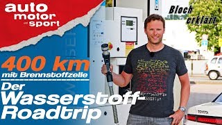 Ist die Brennstoffzelle die Zukunft Der WasserstoffRoadtrip Bloch erklärt 39 auto motor amp sport [upl. by Breech]