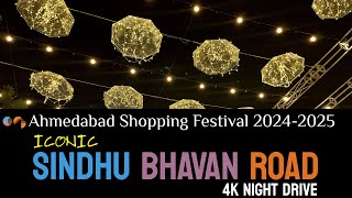 Ahmedabads Iconic Sindhu Bhavan Road 4K Night Drive  Ahmedabad Shopping Festival 2024 ahmedabad [upl. by Okeim579]