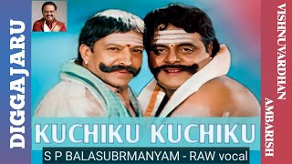 Diggajaru  Kucchiku Kucchiku Song  Vishnuvardhan Ambarish Sanghavi  Hamsalekha  only vocal [upl. by Kcirddahc]