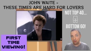 John Waite Reaction These Times Are Hard For Lovers First time viewing [upl. by Dearborn]