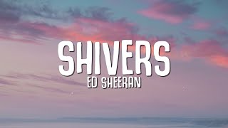 Ed Sheeran  Shivers Lyrics [upl. by Odelinda]