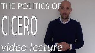 The Politics of Cicero video lecture [upl. by Cairns861]