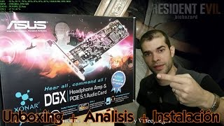 Unboxing  Análisis  Instalación  Asus Xonar DGX  Tarjeta de Sonido  Comentado  1080p [upl. by Anaek]