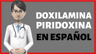 Doxilamina Piridoxina PARA QUE SIRVE Doxylamine Pyridoxine EN ESPAÑOL [upl. by Razal436]