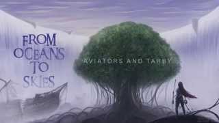 Aviators  From Oceans to Skies feat Tarby [upl. by Madda]