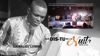 QUE DIS TU DE LA NUIT AVEC LE FRERE GAMALIEL LOMBO [upl. by Eittocs]