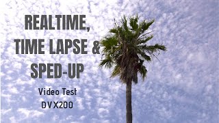 4K Timelapse and Spedup Video Test  Panasonic AGDVX200 [upl. by Nauaj]