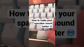 How to make your spacebar sound better [upl. by Nyltac]