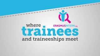 ErasmusInternorg  Where trainees and traineeships meet  For students [upl. by Naud]