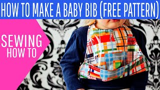 Best Baby Bib Tutorial Free Pattern [upl. by Flanigan]