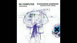 Radiohead  Paranoid Android Extended 9 MINS [upl. by Enaelem]