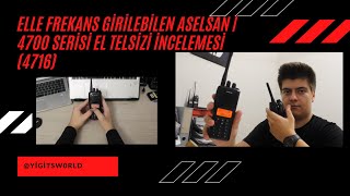 Aselsan 4700 serisi el telsizi incelemesi 4716  Elle frekans girilebilen ASELSAN [upl. by Hsemin787]